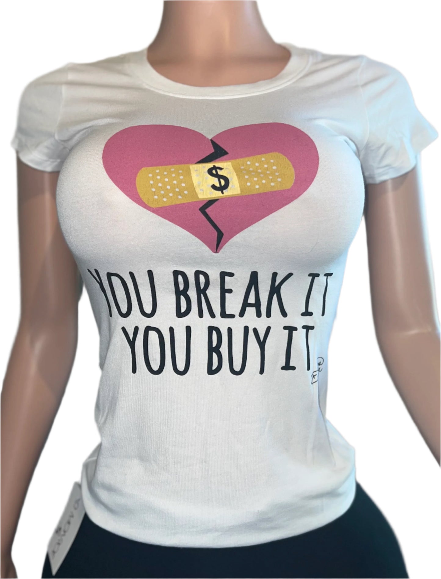 You Break It You Buy It!